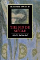 Gail (Ed) Marshall - The Cambridge Companion to the Fin de Siècle - 9780521615617 - V9780521615617