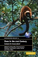  - Zoos in the 21st Century: Catalysts for Conservation? (Conservation Biology) - 9780521618588 - V9780521618588