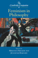 Edited By Miranda Fr - Cambridge Companions to Philosophy: The Cambridge Companion to Feminism in Philosophy - 9780521624695 - V9780521624695