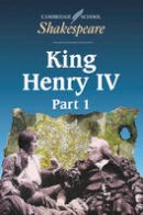 Shakespeare, William - King Henry IV, Part 1 (Cambridge School Shakespeare) (Pt. 1) - 9780521626897 - V9780521626897