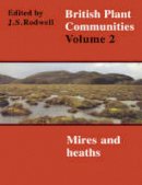 Edited By J. S. Rodw - British Plant Communities 5 Volume Paperback Set: Volume 2: Mires and Heaths - 9780521627207 - V9780521627207