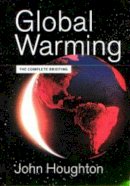 John T. Houghton - Global Warming: The Complete Briefing - 9780521629324 - KCW0013259