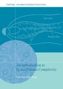 Tom Tien Sun Chang - An Introduction to Space Plasma Complexity - 9780521642620 - V9780521642620