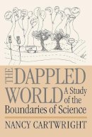 Nancy  Cartwright - The Dappled World: A Study of the Boundaries of Science - 9780521644112 - V9780521644112