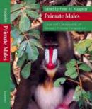 Edited By Peter M. K - Primate Males: Causes and Consequences of Variation in Group Composition - 9780521651196 - V9780521651196