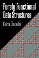 Chris Okasaki - Purely Functional Data Structures - 9780521663502 - V9780521663502