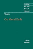 Marcus Tullius Cicero - Cicero: On Moral Ends - 9780521669016 - V9780521669016