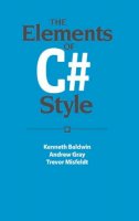Kenneth Baldwin - The Elements of C# Style - 9780521671590 - V9780521671590