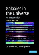 Linda S. Sparke - Galaxies in the Universe: An Introduction - 9780521671866 - V9780521671866