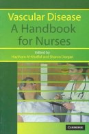 Haytham Al-Khaffaf - Vascular Disease: A Handbook for Nurses - 9780521674515 - V9780521674515