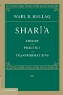 Wael Hallaq - Shari´a: Theory, Practice, Transformations - 9780521678742 - V9780521678742