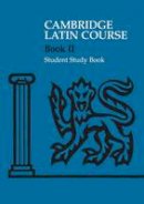 Cambridge School Classics Project - Cambridge Latin Course: Cambridge Latin Course 2 Student Study Book - 9780521685931 - V9780521685931