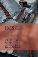 William Shakespeare - The Two Noble Kinsmen - 9780521686990 - V9780521686990