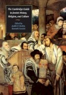 Judith R Baskin - The Cambridge Guide to Jewish History, Religion, and Culture - 9780521689748 - V9780521689748