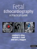 Lindsey D. Allan - Fetal Echocardiography: A Practical Guide - 9780521695206 - V9780521695206