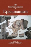 James (Ed) Warren - The Cambridge Companion to Epicureanism - 9780521695305 - V9780521695305