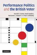Harold D. Clarke - Performance Politics and the British Voter - 9780521697286 - V9780521697286