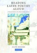 Clive Brooks - Reading Latin Poetry Aloud Paperback with Audio CDs: A Practical Guide to Two Thousand Years of Verse - 9780521697408 - V9780521697408