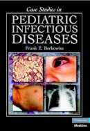 Frank E. Berkowitz - Case Studies in Pediatric Infectious Diseases - 9780521697613 - V9780521697613
