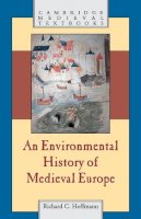 Richard Hoffmann - An Environmental History of Medieval Europe - 9780521700375 - V9780521700375
