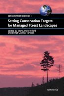 Marc-André Villard (Ed.) - Setting Conservation Targets for Managed Forest Landscapes - 9780521700726 - V9780521700726