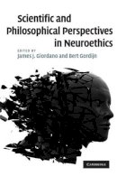 James Giordano - Scientific and Philosophical Perspectives in Neuroethics - 9780521703031 - V9780521703031