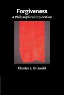 Charles Griswold - Forgiveness: A Philosophical Exploration - 9780521703512 - V9780521703512