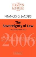 Francis G. Jacobs - The Sovereignty of Law: The European Way - 9780521703857 - V9780521703857