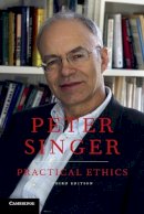Peter Singer - Practical Ethics - 9780521707688 - 9780521707688