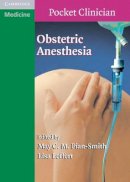 May C. M. Pian-Smith (Ed.) - Obstetric Anesthesia - 9780521709392 - V9780521709392
