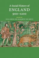 Julia (Ed) Crick - A Social History of England, 900–1200 - 9780521713238 - V9780521713238