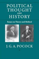 J. G .a. Pocock - Political Thought and History: Essays on Theory and Method - 9780521714068 - V9780521714068