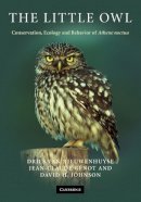 Dries Van Nieuwenhuyse - The Little Owl: Conservation, Ecology and Behavior of Athene Noctua - 9780521714204 - V9780521714204
