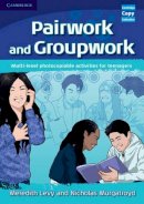 Meredith Levy - Pairwork and Groupwork: Multi-level Photocopiable Activities for Teenagers - 9780521716338 - V9780521716338