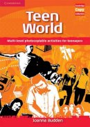 Joanna Budden - Teen World: Multi-Level photocopiable activities for teenagers - 9780521721554 - V9780521721554