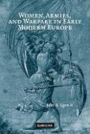 John A. Lynn Ii - Women, Armies, and Warfare in Early Modern Europe - 9780521722377 - V9780521722377
