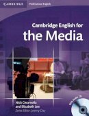 Nick Ceramella - Cambridge English for the Media Student´s Book with Audio CD - 9780521724579 - V9780521724579