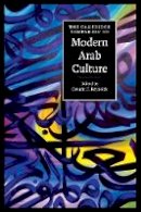 Dwight Reynolds - Cambridge Companions to Culture: The Cambridge Companion to Modern Arab Culture - 9780521725330 - V9780521725330