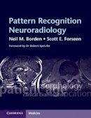 Neil M. Borden - Pattern Recognition Neuroradiology - 9780521727037 - V9780521727037