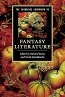 Edward James - The Cambridge Companion to Fantasy Literature - 9780521728737 - V9780521728737