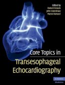 Edited By Robert Fen - Core Topics in Transesophageal Echocardiography - 9780521731614 - V9780521731614