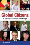 Geoffrey Stokes - Global Citizens: Australian Activists for Change - 9780521731874 - V9780521731874