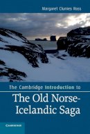 Margaret Clunies Ross - The Cambridge Introduction to the Old Norse-Icelandic Saga - 9780521735209 - V9780521735209