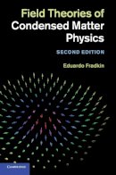 Eduardo Fradkin - Field Theories of Condensed Matter Physics - 9780521764445 - V9780521764445