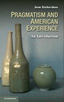 Joan Richardson - Pragmatism and American Experience - 9780521765336 - V9780521765336