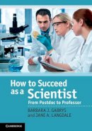 Barbara J. Gabrys - How to Succeed as a Scientist - 9780521765862 - V9780521765862
