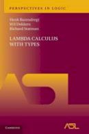 Barendregt, Henk; Dekkers, Wil; Statman, Richard - Lambda Calculus with Types - 9780521766142 - V9780521766142