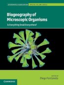 Diego Fontaneto - Biogeography of Microscopic Organisms - 9780521766708 - V9780521766708
