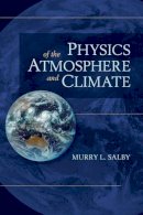 Murry L. Salby - Physics of the Atmosphere and Climate - 9780521767187 - V9780521767187
