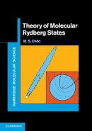 M. S. Child - Theory of Molecular Rydberg States (Cambridge Molecular Science) - 9780521769952 - V9780521769952
